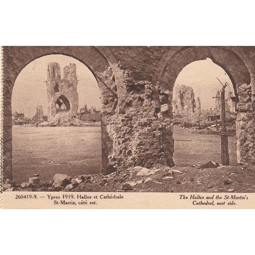 Ypres 1919 The Halles And The St Martins Cathedral East Side World War One Damag