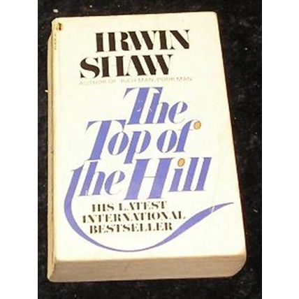The Top of the Hill by Irwin Shaw