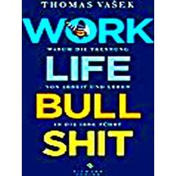 Work-Life-Bullshit