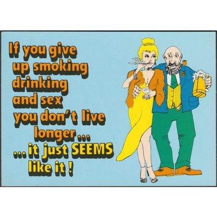 If You Give Up Smoking Drinking and Sex ..., 1981 - H & L Postcard