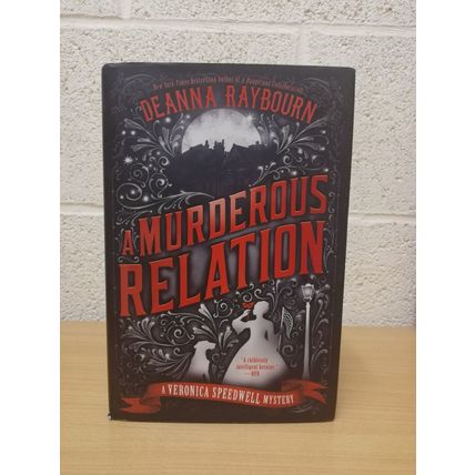 A Murderous Relation - Deanna Raybourn - 1st U.S/Canada Edition - 1st Print-2020