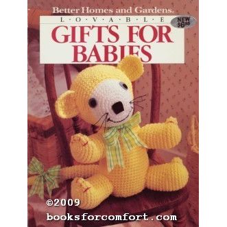 Better Homes & Gardens Lovable Gifts for Babies [19406]