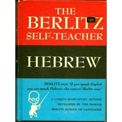 The Berlitz Self-Teacher: Hebrew by Berlitz Schools Of Languages Of America