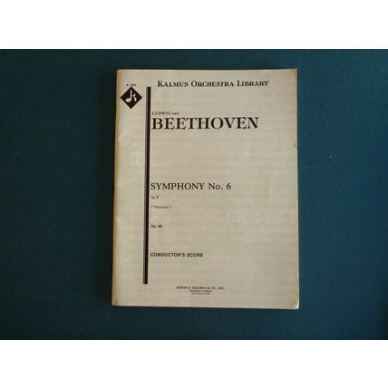 BEETHOVEN - Sym. No. 6 "Pastoral" Op. 68 - Kalmus Score and Parts