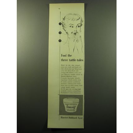 1950 Harriet Hubbard Ayer Formulayer Skin Cream Ad - Fool the three tattle-tales