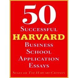 50 Successful Harvard Business School Application Essays