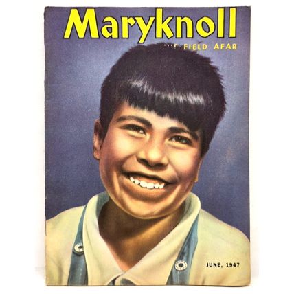 Maryknoll The Field Afar Mag. Booklet June 1947 Catholic Mission Vol. XLI #6 HTF