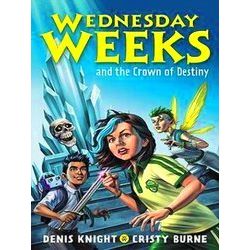 Wednesday Weeks Wednesday Weeks And The Crown Of Destiny