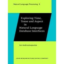 Exploring Time, Tense And Aspect In Natural Language Database Interfaces