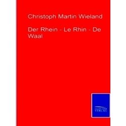 Der Rhein - Le Rhin - De Waal