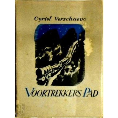 Voortrekkerspad - Moeilijk Maar Mogelijk by Cyriel Verschaeve; Elizabeth Johanna