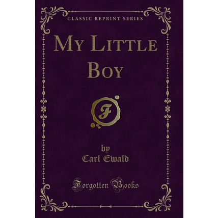 My Little Boy (Classic Reprint)