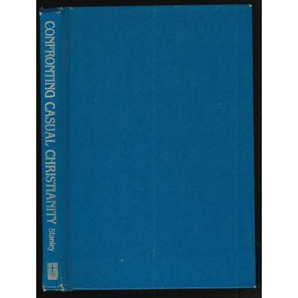 CONFRONTING CASUAL CHRISTIANITY Charles F. Stanley 1985 HB FREE Shipping