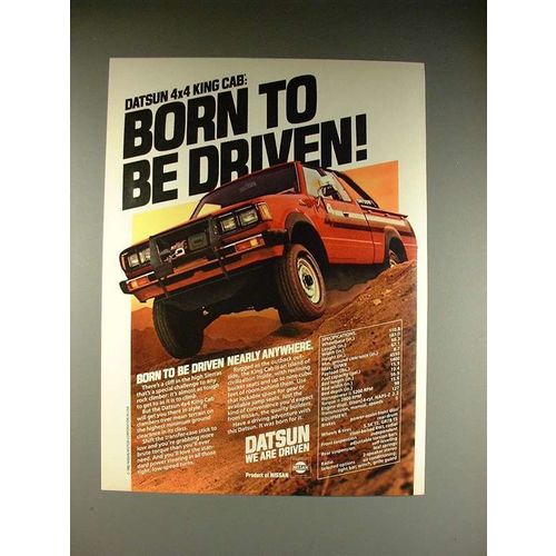 1983 Datsun 4x4 King Cab Truck Ad - Born to be Driven