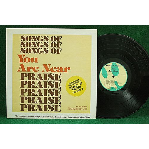 Word Of God Chorus & Orch. - You Are Near-Songs Of Praise-Vol. 3 - W/G 7918 - NM