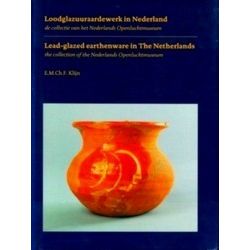 Lead-Glazed Earthenware in the Netherlands