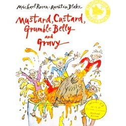 Mustard, Custard, Grumble Belly And Gravy