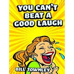 You Can't Beat A Good Laugh