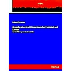 Grundzuege Einer Geschichte Der Deutschen Psychologie Und Aesthetik Von Wolff-Ba