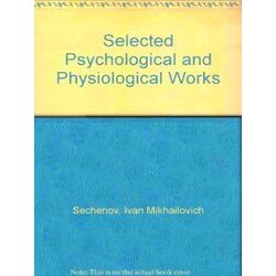 Selected Psychological and Physiological Works