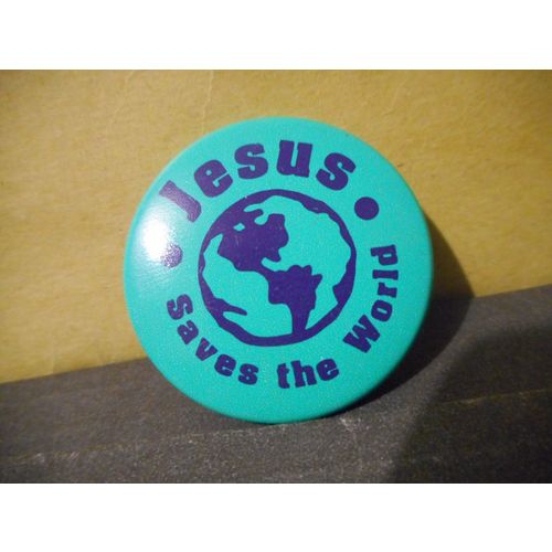 Jesus Saves the World Pinback