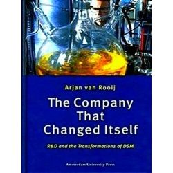 The Company That Changed Itself: R & D and the Transformations of Dsm