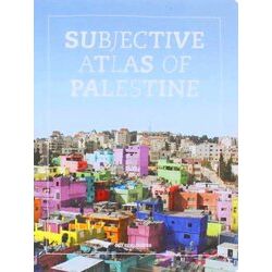 Subjective Atlas of Palestine