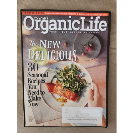 Organic Life Magazine May/June 2015 - Premier Issue: The New Delicious
