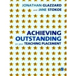 Achieving Outstanding On Your Teaching Placement: Early Years And Primary School