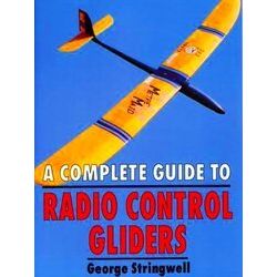 A Complete Guide to Radio Control Gliders