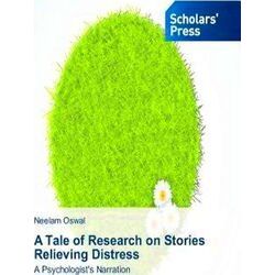 A Tale of Research on Stories Relieving Distress