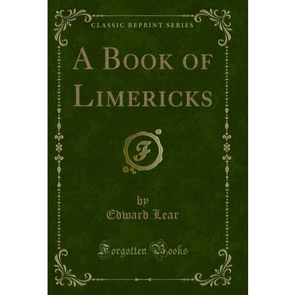 A Book of Limericks (Classic Reprint)