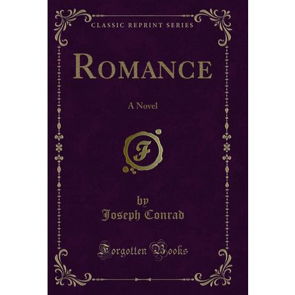 Romance: A Novel (Classic Reprint)