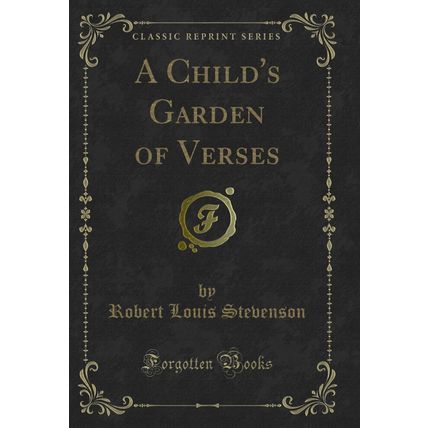 A Child's Garden of Verses (Classic Reprint)