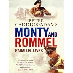 Monty And Rommel: Parallel Lives