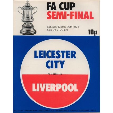 LEICESTER CITY v LIVERPOOL FA CUP SEMI-FINAL 1974