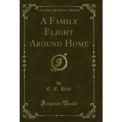 A Family Flight Around Home (Classic Reprint)