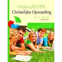 Handboek Christelijke Opvoeding Deel 3: De Opvoeding Van Pubers En Jongeren