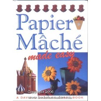 Papier Mache Made Easy