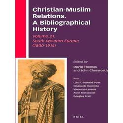 Christian-Muslim Relations. A Bibliographical History Volume 21. South-Western E