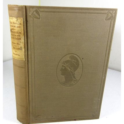 1927 The French Immortals XIV 14 Monsieru Madame and Bebe Gustave Droz Hardcover