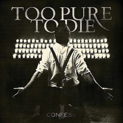 Confess by Too Pure to Die: New SEALED FREESHIP