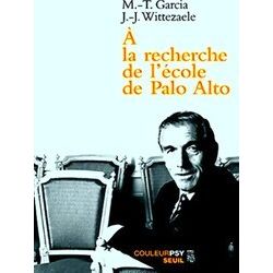 A La Recherche De L'ecole De Palo Alto