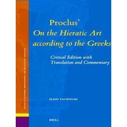 Studies in Platonism, Neoplatonism, and the Platonic Tradition: Proclus On the H