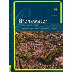 Grenswater. Geschiedenis Van Het Groot-Waterschap Van Woerden 1226-1995