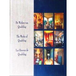 De Werken Van Quadvlieg The Works Of Quadvlieg Les Oeuvres De Quadvlieg (N/F/E)