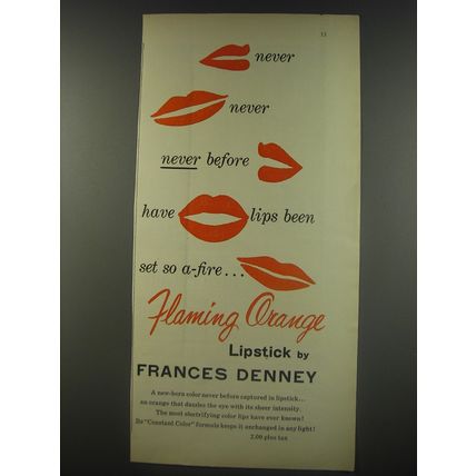 1956 Frances Denney Flaming Orange Lipstick Ad - Never never never before
