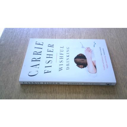 Wishful Drinking. Carrie Fisher (First Edition Paperback) 2009
