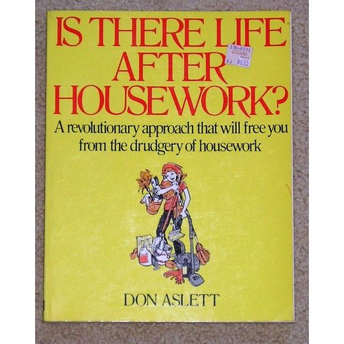 Is There Life After Housework? by Don Aslett - soft cover