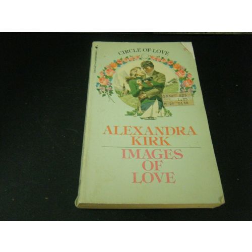 Circle of Love: Images of Love by Alexandra Kirk (1982, Paperback)